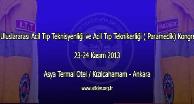 1. Uluslararası Acil Tıp Teknisyenliği ve Acil Tıp Teknikerliği (Paramedik) Kongresi