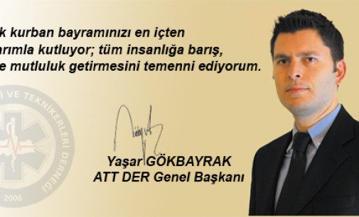 ATTDER Genel Başkanı Yaşar Gökbayrak’ın Bayram Mesajı